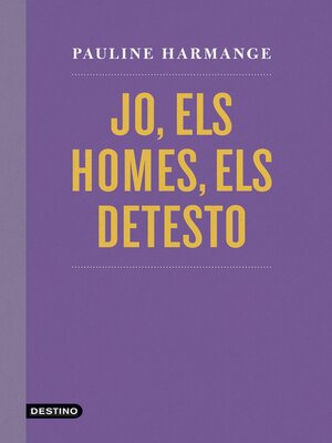 cover image of Jo, els homes, els detesto